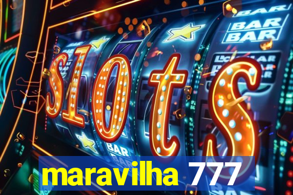 maravilha 777